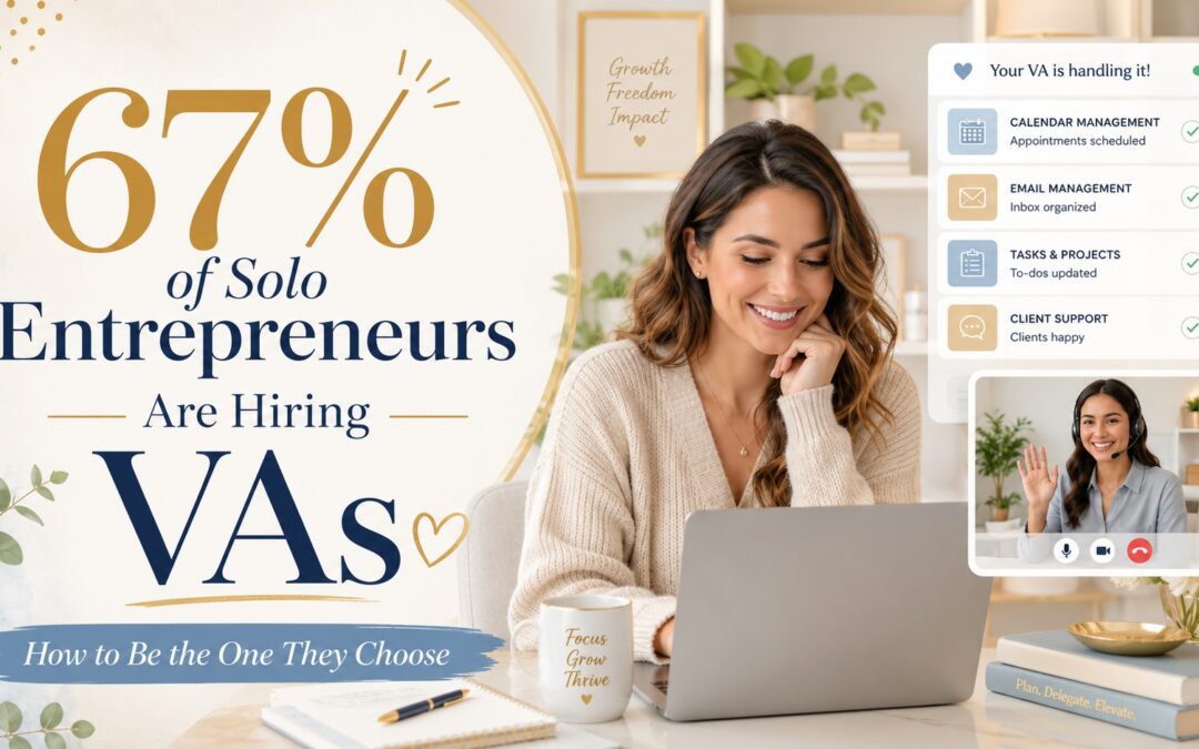 Why 67% of Solo Entrepreneurs Are Hiring VAs (And How to Be the One They Choose)